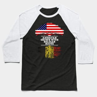 American Grown With Belgian Roots - Gift for Belgian From Belgium Baseball T-Shirt